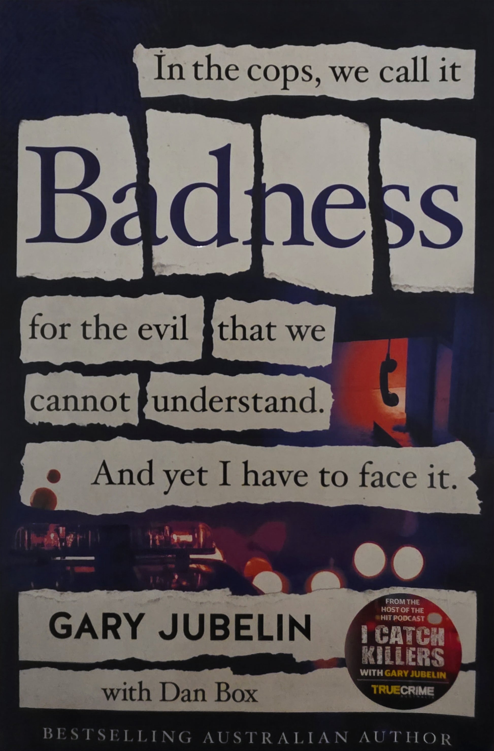 Badness by Gary Jubelin with Dan Box - The Book Keeper & Co.
