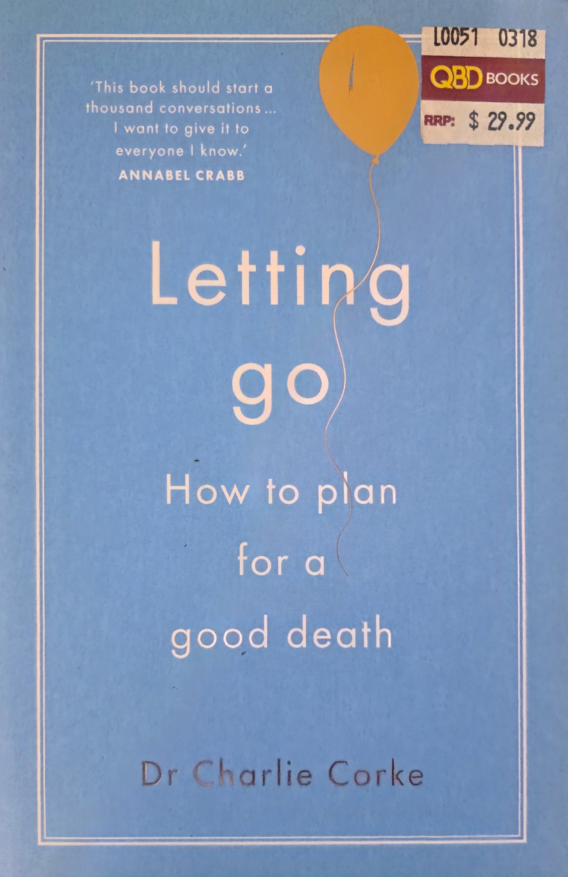 Letting Go: How to Plan for a Good Death by Charlie Corke - The Book Keeper & Co.