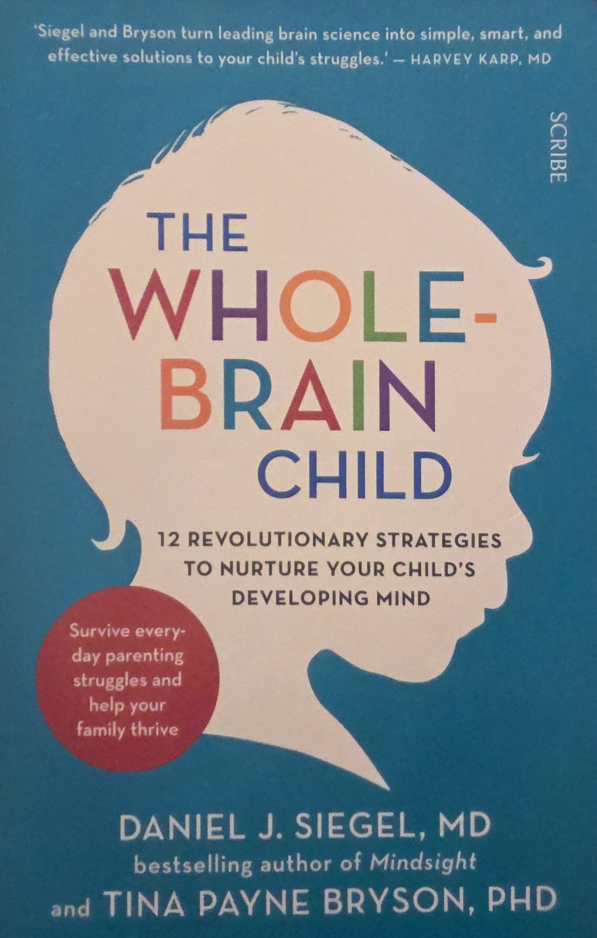 The Whole Brain Child by Daniel J. Siegel and Tina Payne Bryson - The Book Keeper & Co.